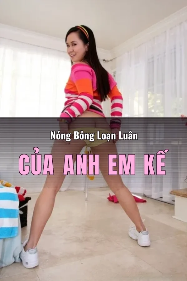 Nóng Bỏng Loạn Luân Của Anh Em Kế