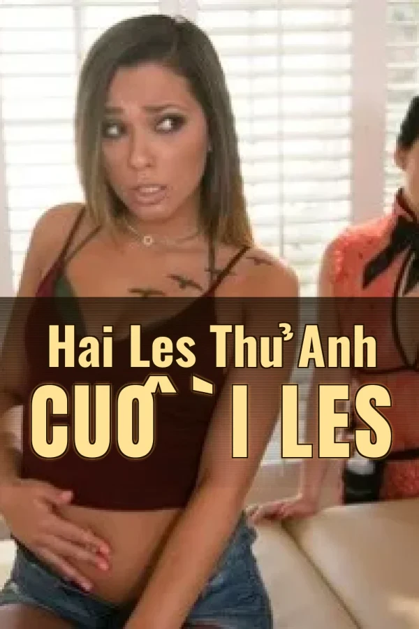 Hai Les Thử Anh Cuồi Les