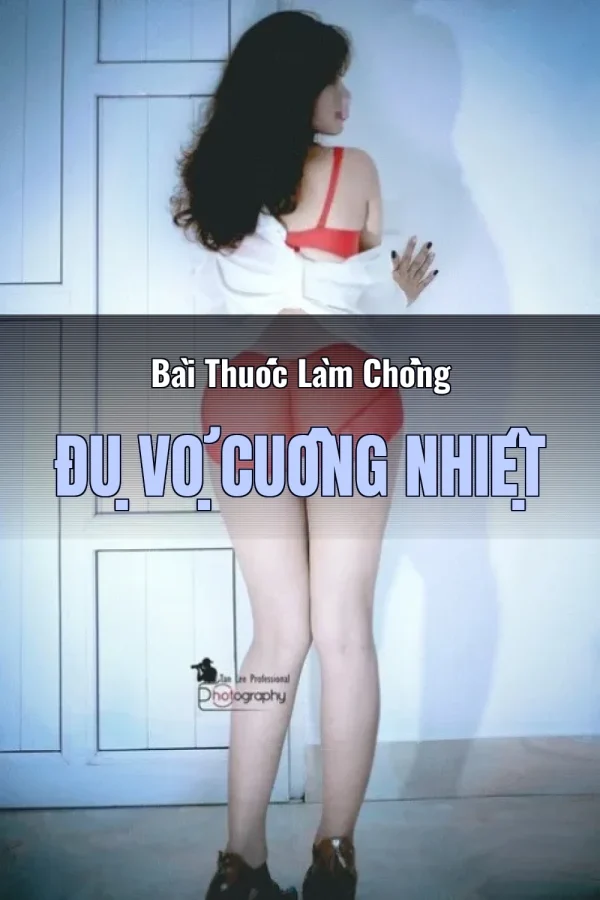 Bài Thuốc Làm Chồng Đụ Vợ Cuồng Nhiệt
