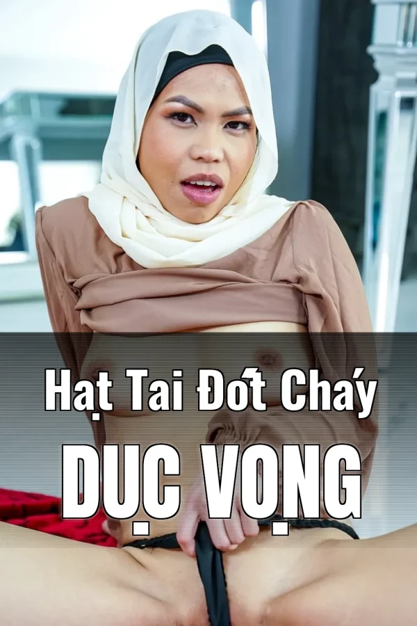 Hạt Tai Đốt Cháy Dục Vọng
