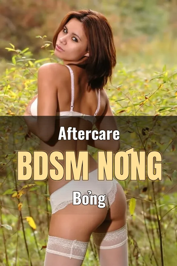 Aftercare BDSM Nóng Bỏng