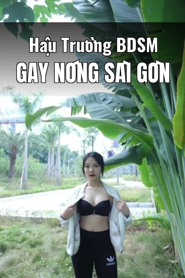 Hậu Trường BDSM Gay Nóng Sài Gòn