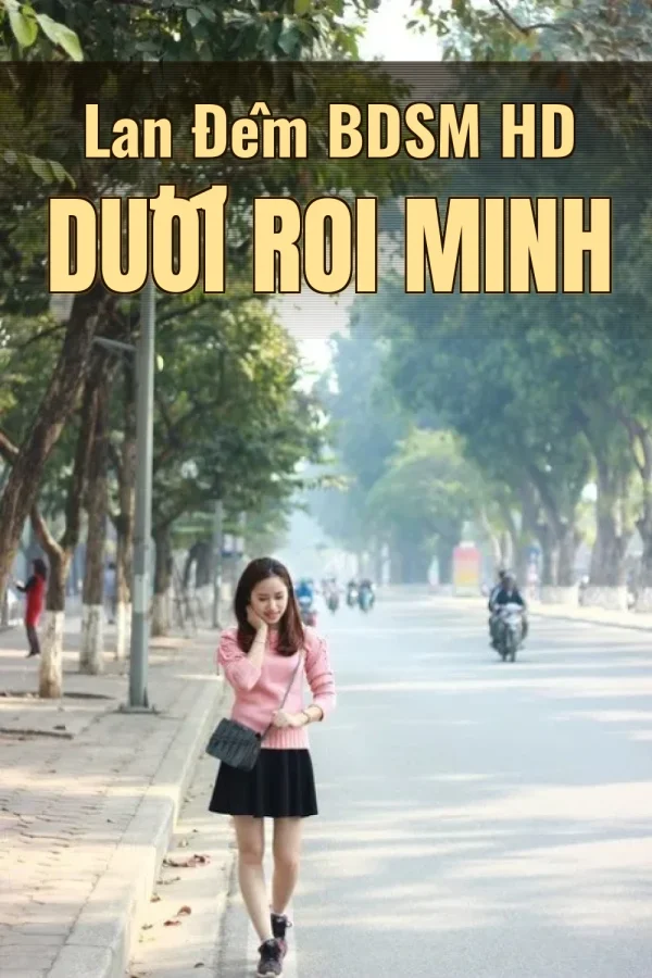 Lan Đêm BDSM HD Dưới Roi Minh