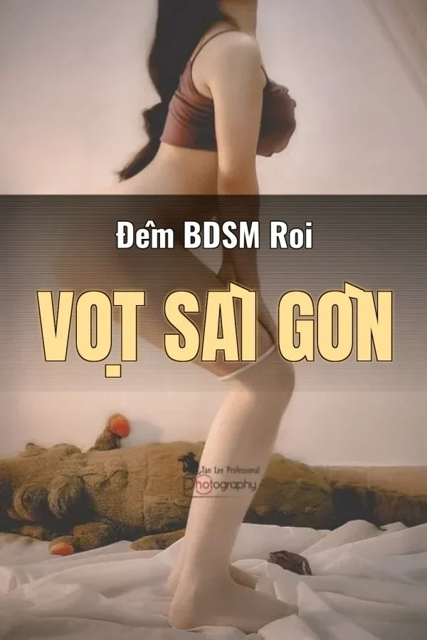 Đêm BDSM Roi Vọt Sài Gòn