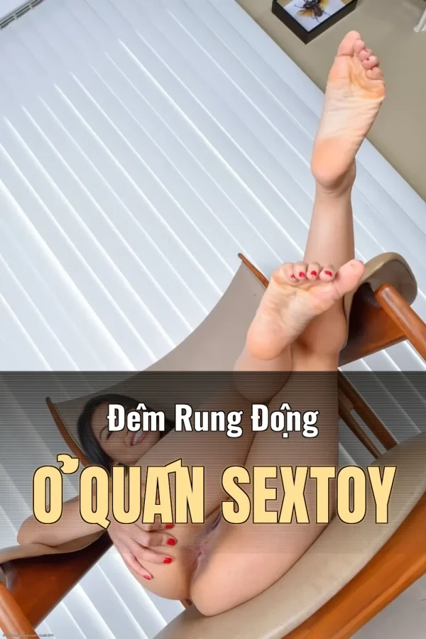 Đêm Rung Động Ở Quán Sextoy