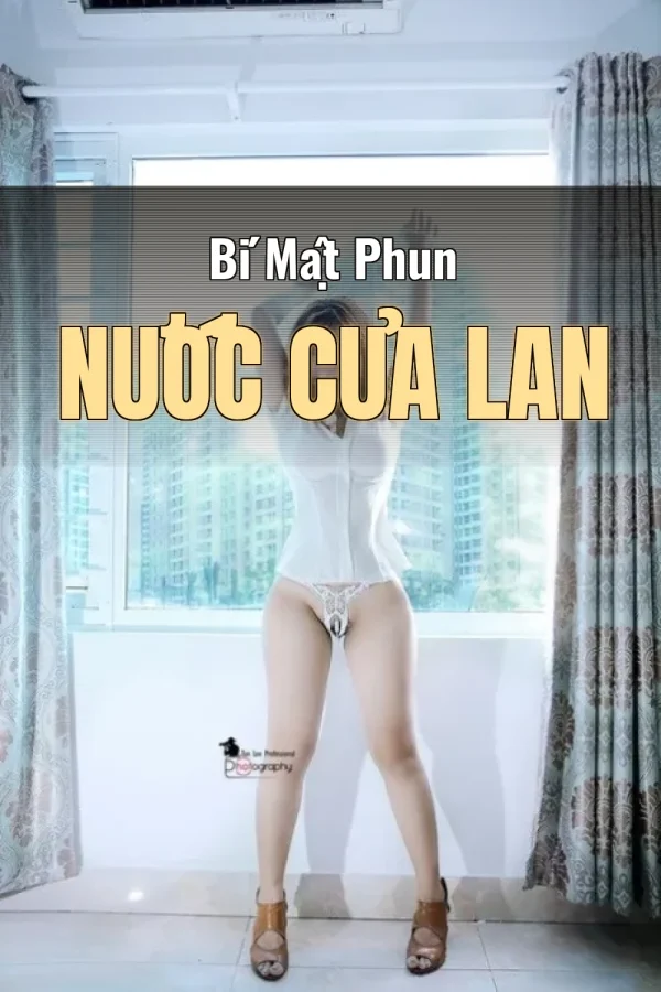 Bí Mật Phun Nước Của Lan