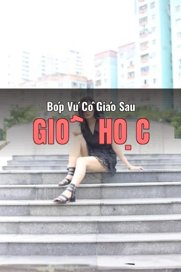 Bóp Vú Cô Giáo Sau Giờ Học