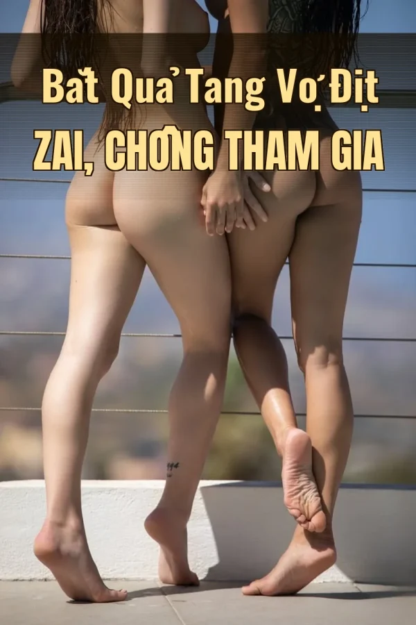 Bắt Quả Tang Vợ Địt Zai, Chồng Tham Gia