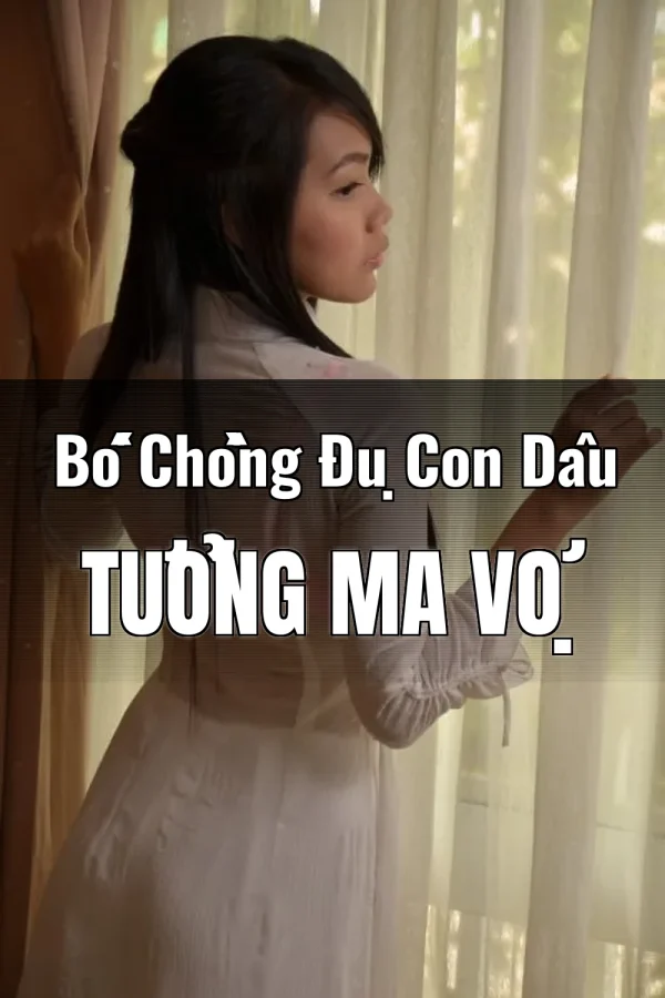 Bố Chồng Đụ Con Dâu Tưởng Ma Vợ