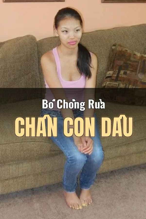Bố Chồng Rửa Chân Con Dâu