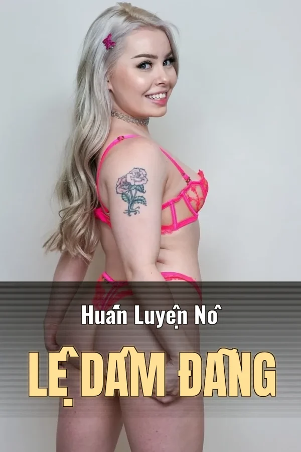 Huấn Luyện Nô Lệ Dâm Đãng