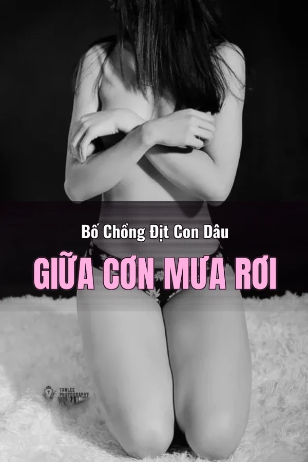 Bố Chồng Địt Con Dâu Giữa Cơn Mưa Rơi