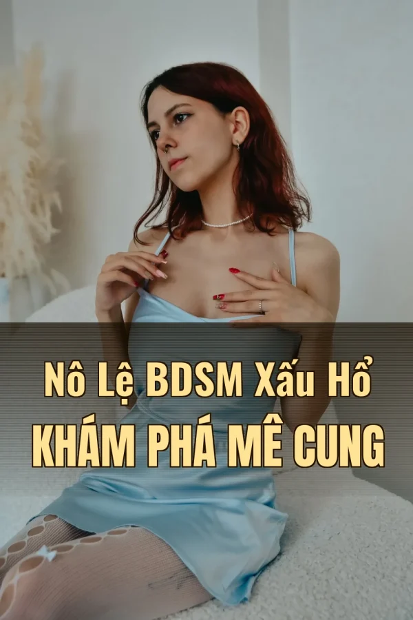 Nô Lệ BDSM Xấu Hổ Khám Phá Mê Cung