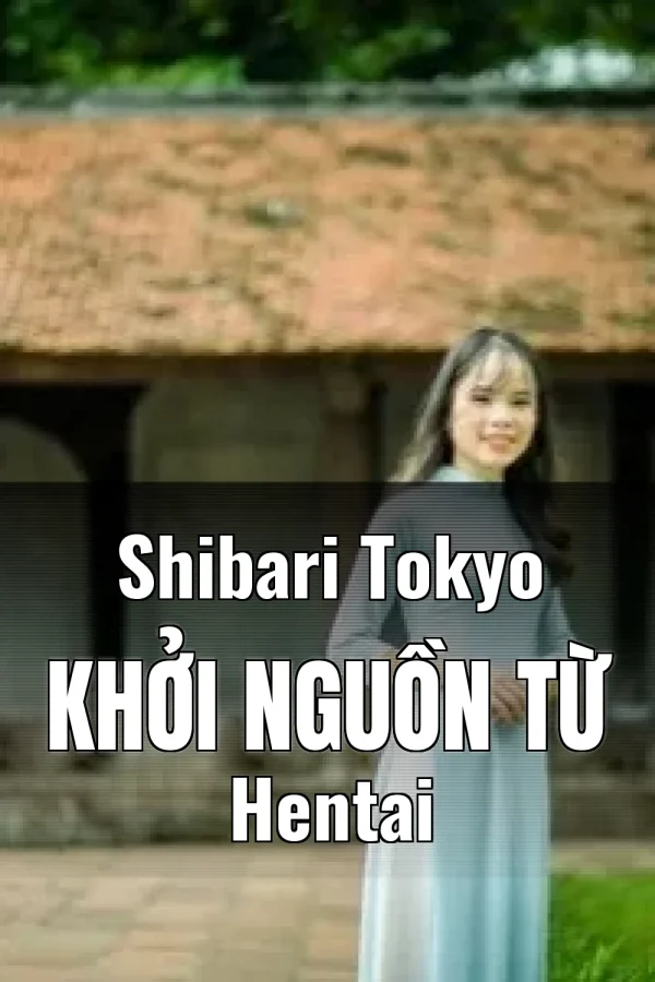 Shibari Tokyo Khởi Nguồn Từ Hentai