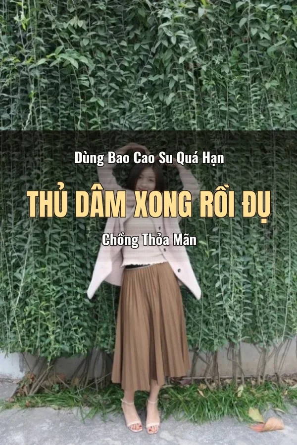 Dùng Bao Cao Su Quá Hạn Thủ Dâm Xong Rồi Đụ Chồng Thỏa Mãn