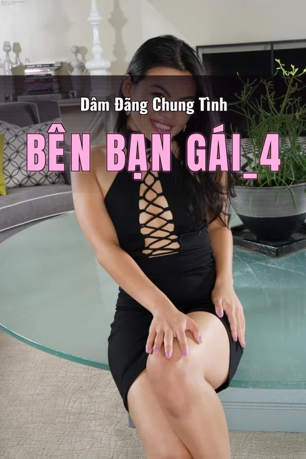 Dâm Đãng Chung Tình Bên Bạn Gái_4