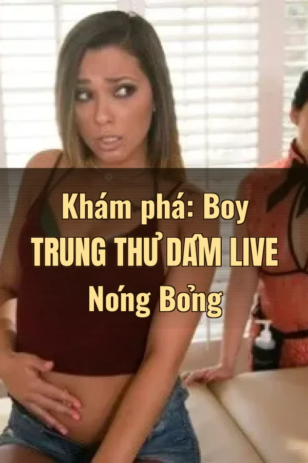 Khám phá: Boy Trung Thủ Dâm Live Nóng Bỏng