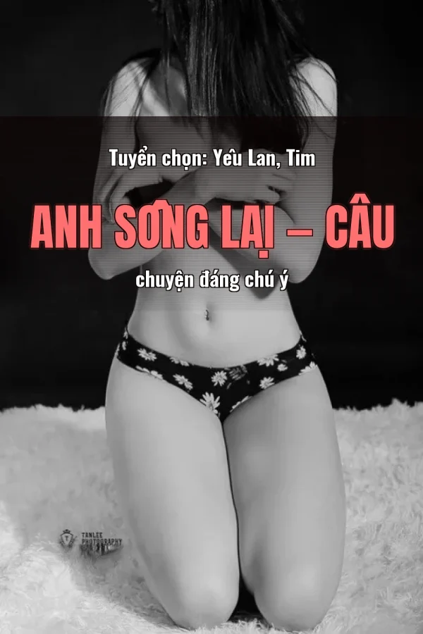 Tuyển chọn: Yêu Lan, Tim Anh Sống Lại — Câu chuyện đáng chú ý