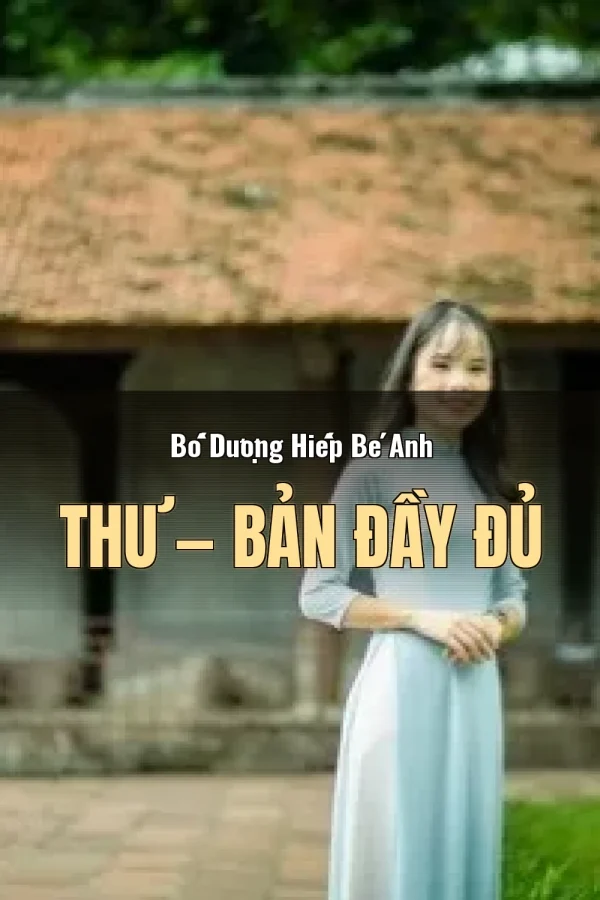 Bố Dượng Hiếp Bé Anh Thư — Bản đầy đủ