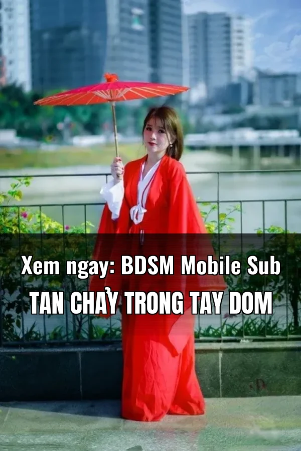 Xem ngay: BDSM Mobile Sub Tan Chảy Trong Tay Dom