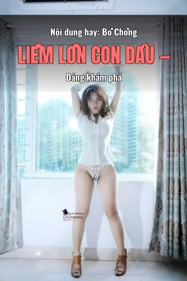 Nội dung hay: Bố Chồng Liếm Lồn Con Dâu — Đáng khám phá