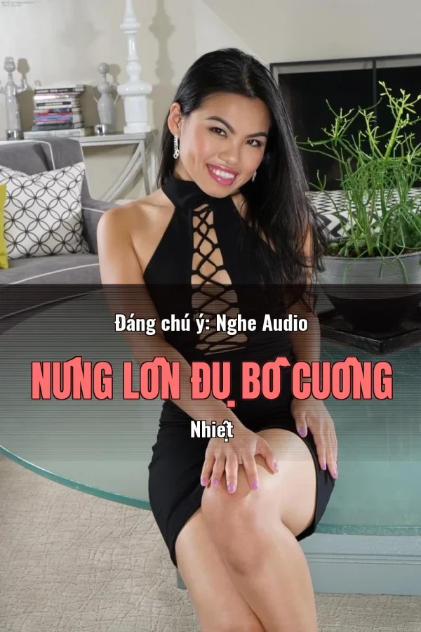 Đáng chú ý: Nghe Audio Nứng Lồn Đụ Bồ Cuồng Nhiệt
