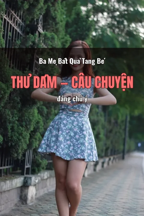 Ba Mẹ Bắt Quả Tang Bé Thủ Dâm — Câu chuyện đáng chú ý