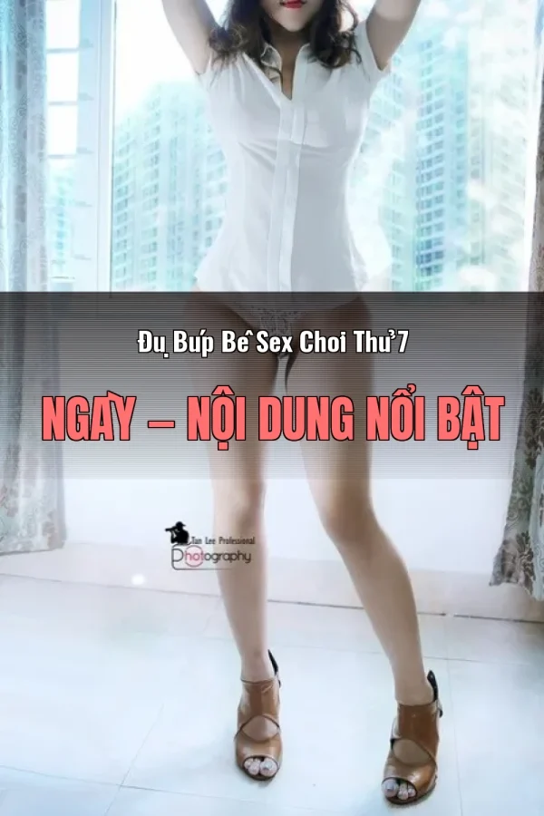 Đụ Búp Bê Sex Chơi Thử 7 Ngày — Nội dung nổi bật