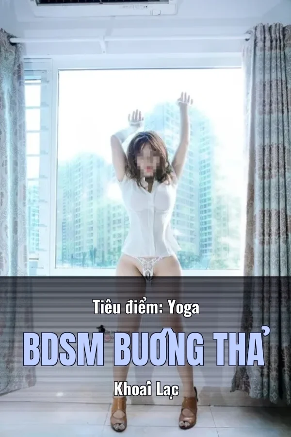 Tiêu điểm: Yoga BDSM Buông Thả Khoái Lạc