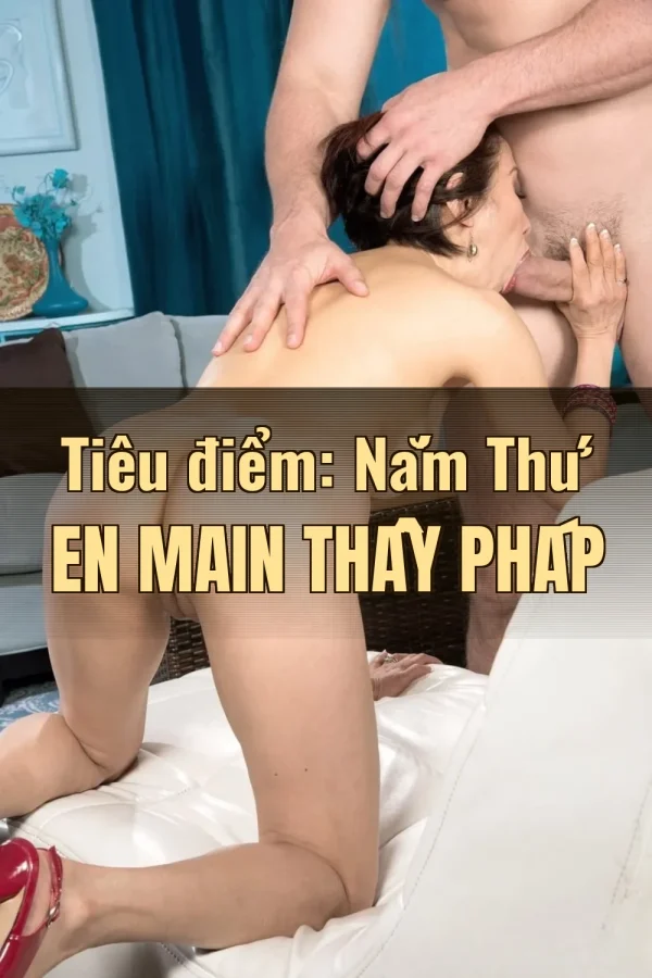 Tiêu điểm: Nắm Thứ En Main Thầy Pháp