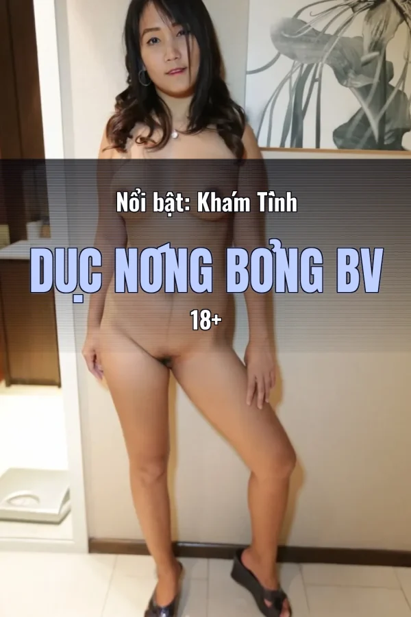 Nổi bật: Khám Tình Dục Nóng Bỏng BV 18+