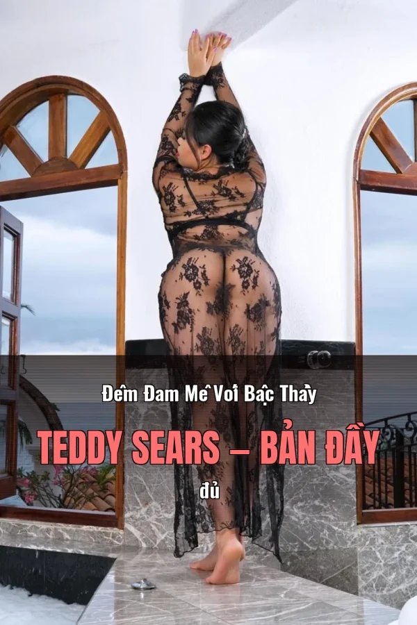 Đêm Đam Mê Với Bậc Thầy Teddy Sears — Bản đầy đủ