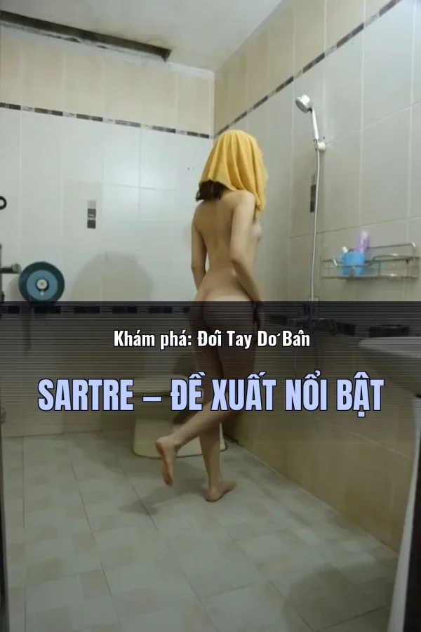 Khám phá: Đôi Tay Dơ Bẩn Sartre — Đề xuất nổi bật
