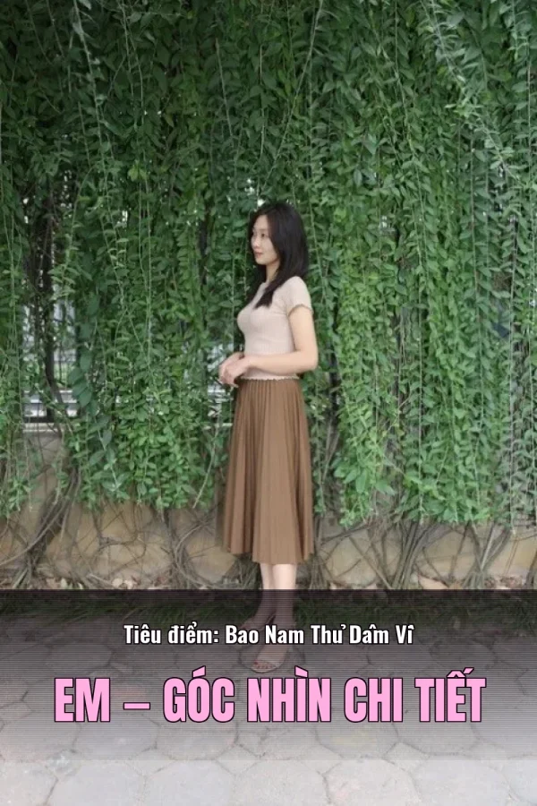 Tiêu điểm: Bao Nam Thủ Dâm Vì Em — Góc nhìn chi tiết