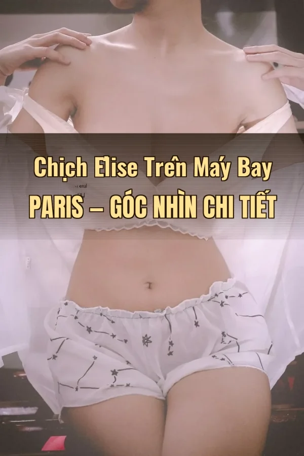 Chịch Élise Trên Máy Bay Paris — Góc nhìn chi tiết