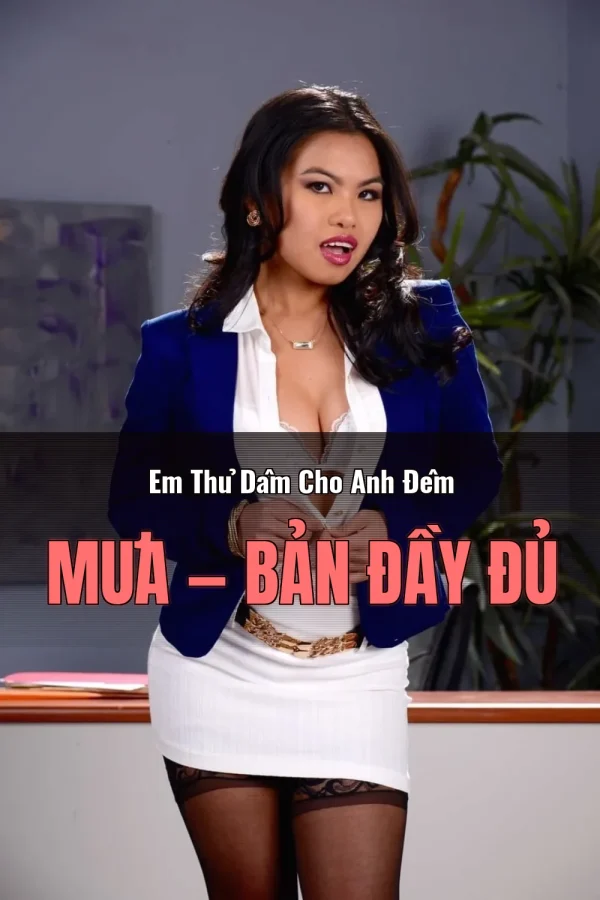 Em Thủ Dâm Cho Anh Đêm Mưa — Bản đầy đủ