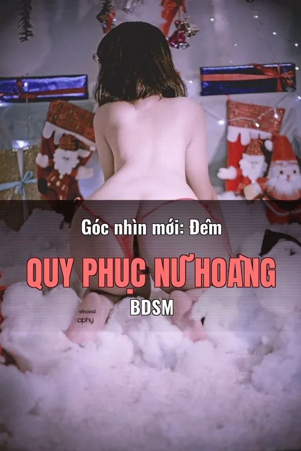 Góc nhìn mới: Đêm Quy Phục Nữ Hoàng BDSM
