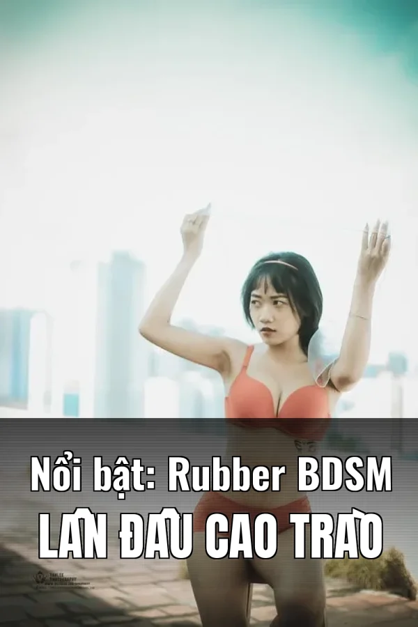 Nổi bật: Rubber BDSM Lần Đầu Cao Trào