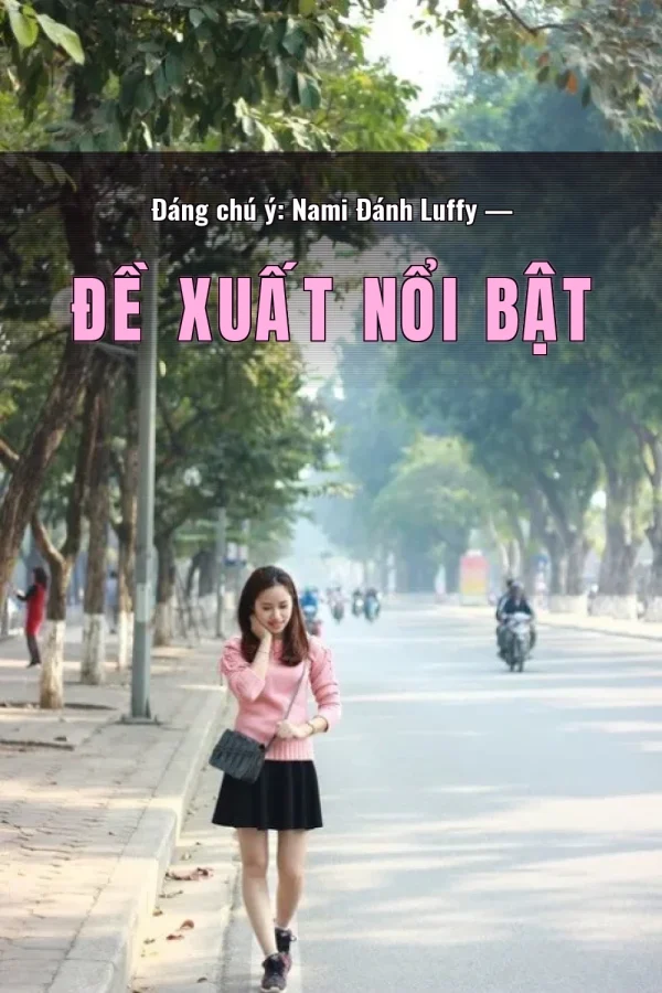 Đáng chú ý: Nami Đánh Luffy — Đề xuất nổi bật