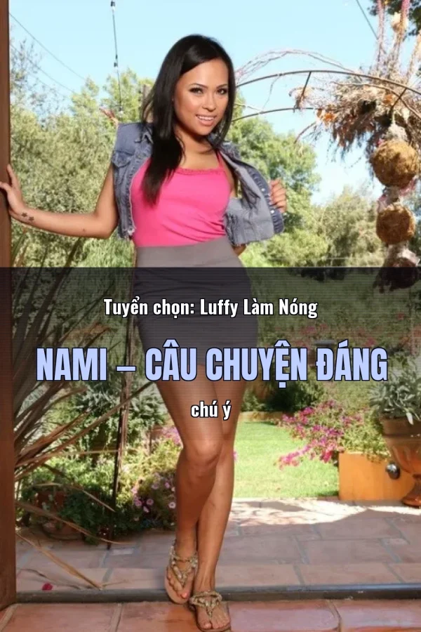 Tuyển chọn: Luffy Làm Nóng Nami — Câu chuyện đáng chú ý