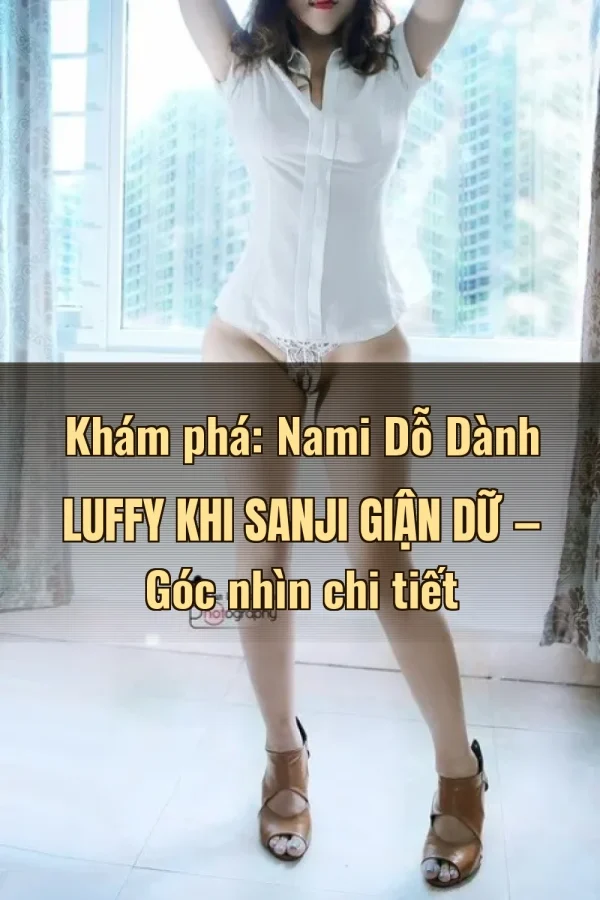 Khám phá: Nami Dỗ Dành Luffy Khi Sanji Giận Dữ — Góc nhìn chi tiết