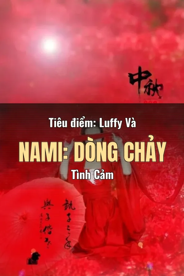 Tiêu điểm: Luffy Và Nami: Dòng Chảy Tình Cảm