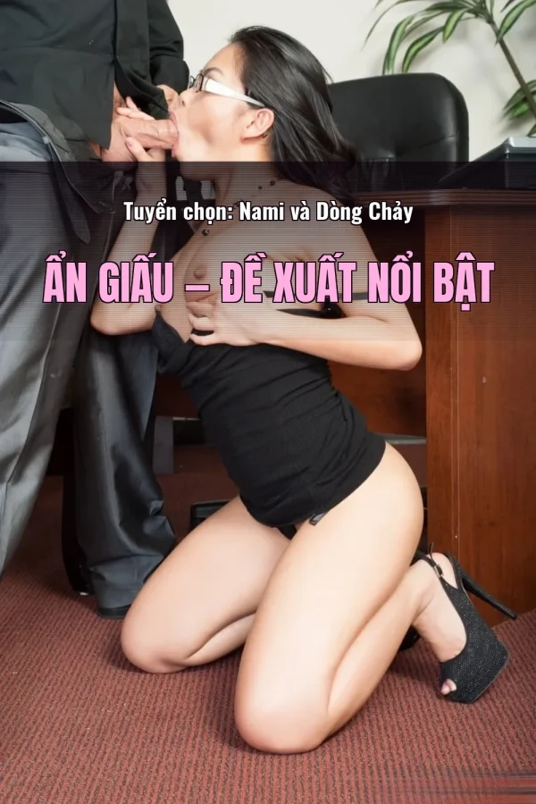 Tuyển chọn: Nami và Dòng Chảy Ẩn Giấu — Đề xuất nổi bật