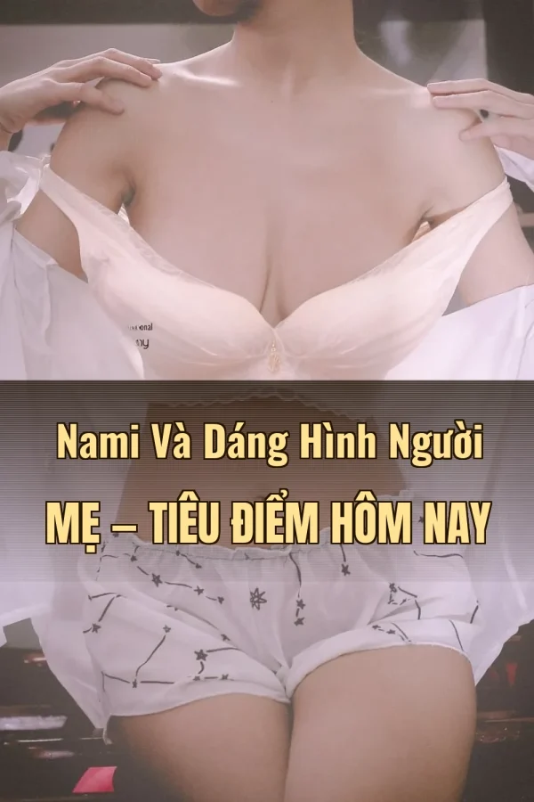 Nami Và Dáng Hình Người Mẹ — Tiêu điểm hôm nay
